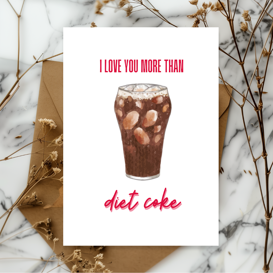 I Love You More Than Diet Cola Coke TikTok - Anniversary Day Card | Sweet & Funny Soda Card for Him or Her | Cute Couple Gift Aesthetic