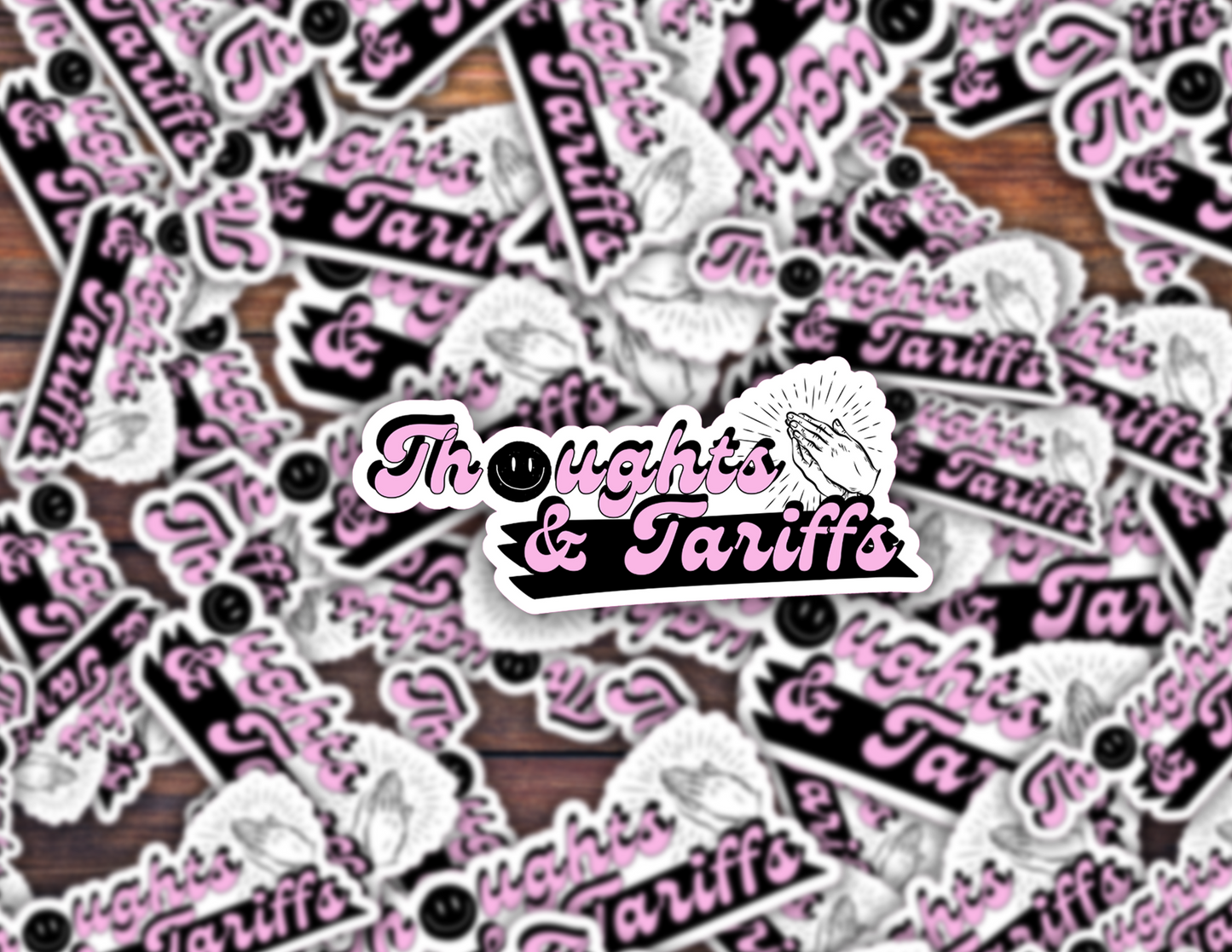 Thoughts & Tariffs Sticker – Funny Political Statement Meme Decal for Democrats and Liberals Used for Laptops, Water Bottles, and Car Bumper
