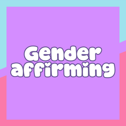 🏳️‍⚧️ Gender Affirming