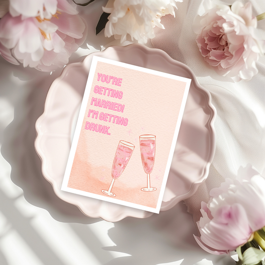 Funny Wedding Card for Friends | Snarky Wedding Congratulations Card | “You’re Getting Married! I’m Getting Drunk” Card Hilarious Greeting