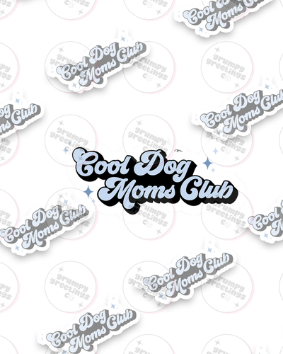 Cool Dog Moms Club Sticker