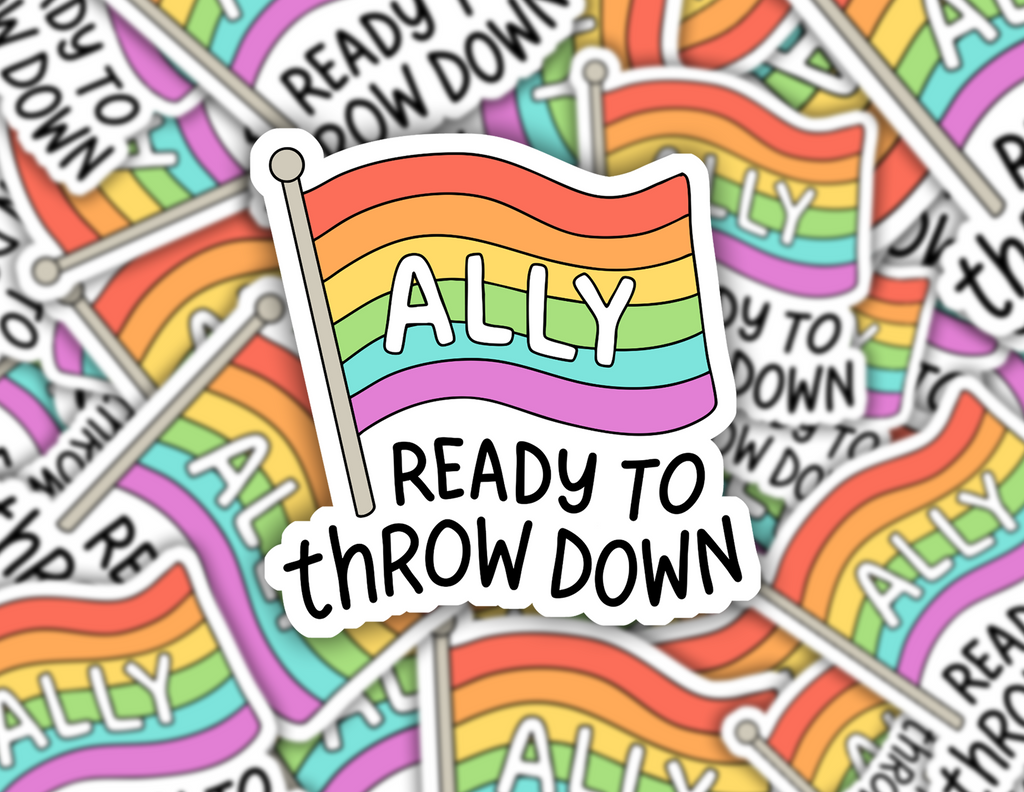 Pride Ally Ready to Throw Down Sticker