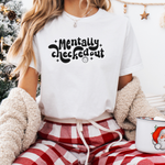 Mentally Checked Out T-Shirt in White