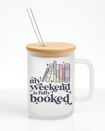 My Weekend Is Booked 16 oz Frosted Glass Mug