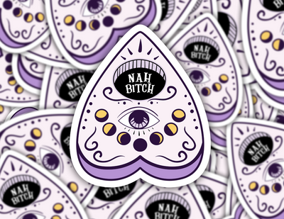 Nah Bitch Planchette Sticker