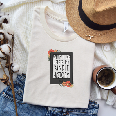 When I Die, Delete My Kindle History T-Shirt in Heather Natural