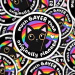 Much Gayer Than Originally Planned Pride Cat Sticker