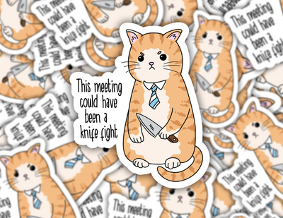 This Meeting Could Have Been A Knife Fight Cat Sticker