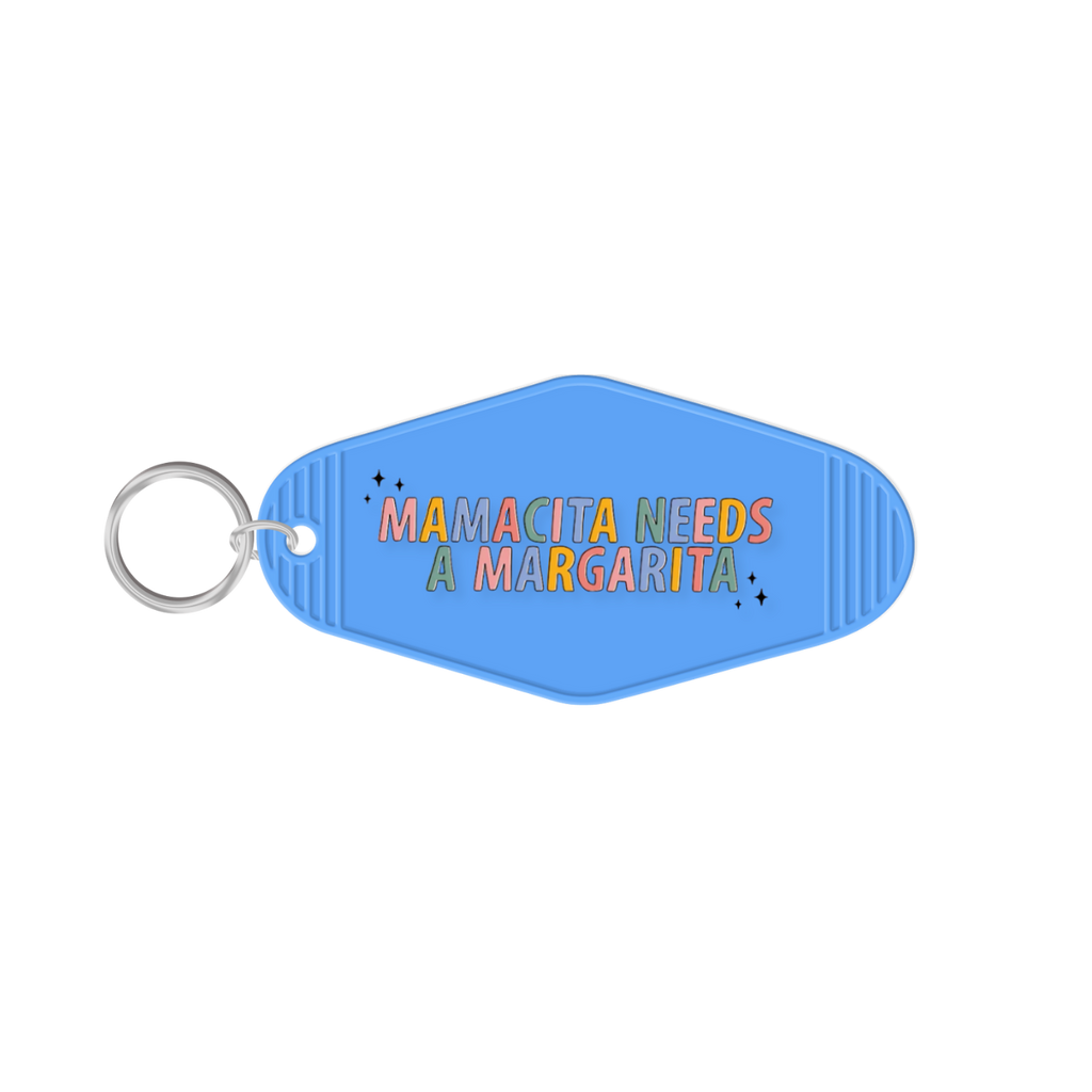 Mamacita Needs a Margarita Keychain