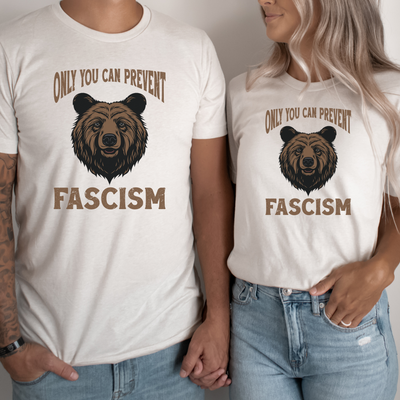 Only You Can Prevent Fascism T-Shirt in Heather Dust