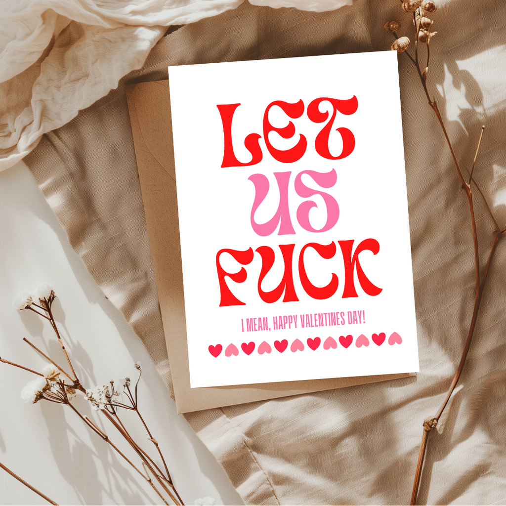 Let Us Fuck Valentine's Day Card