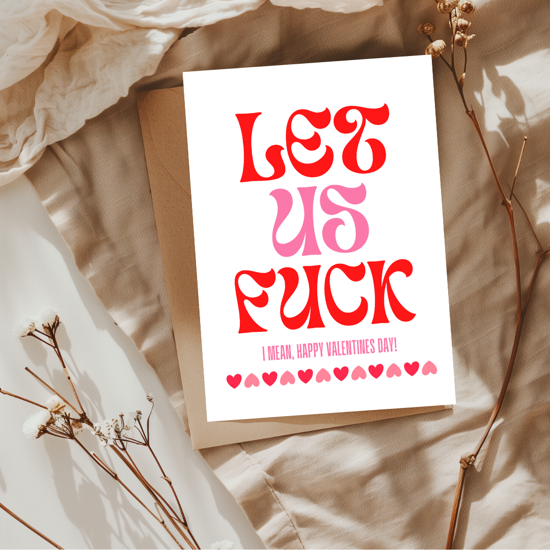 Let Us Fuck Valentine's Day Card