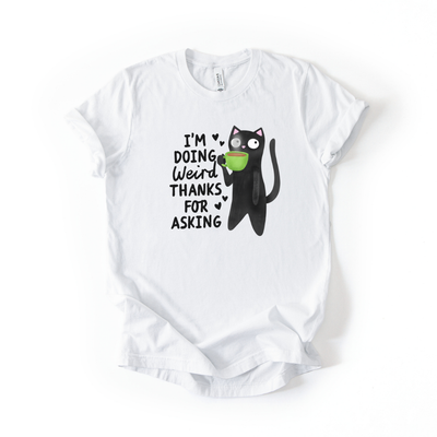 I'm Doing Weird Kitty T-Shirt in White