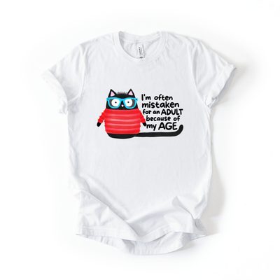 I'm Often Mistaken For An Adult Because Of My Age Cat T-Shirt in White