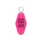 Buy Me Books And Call Me Pretty Keychain