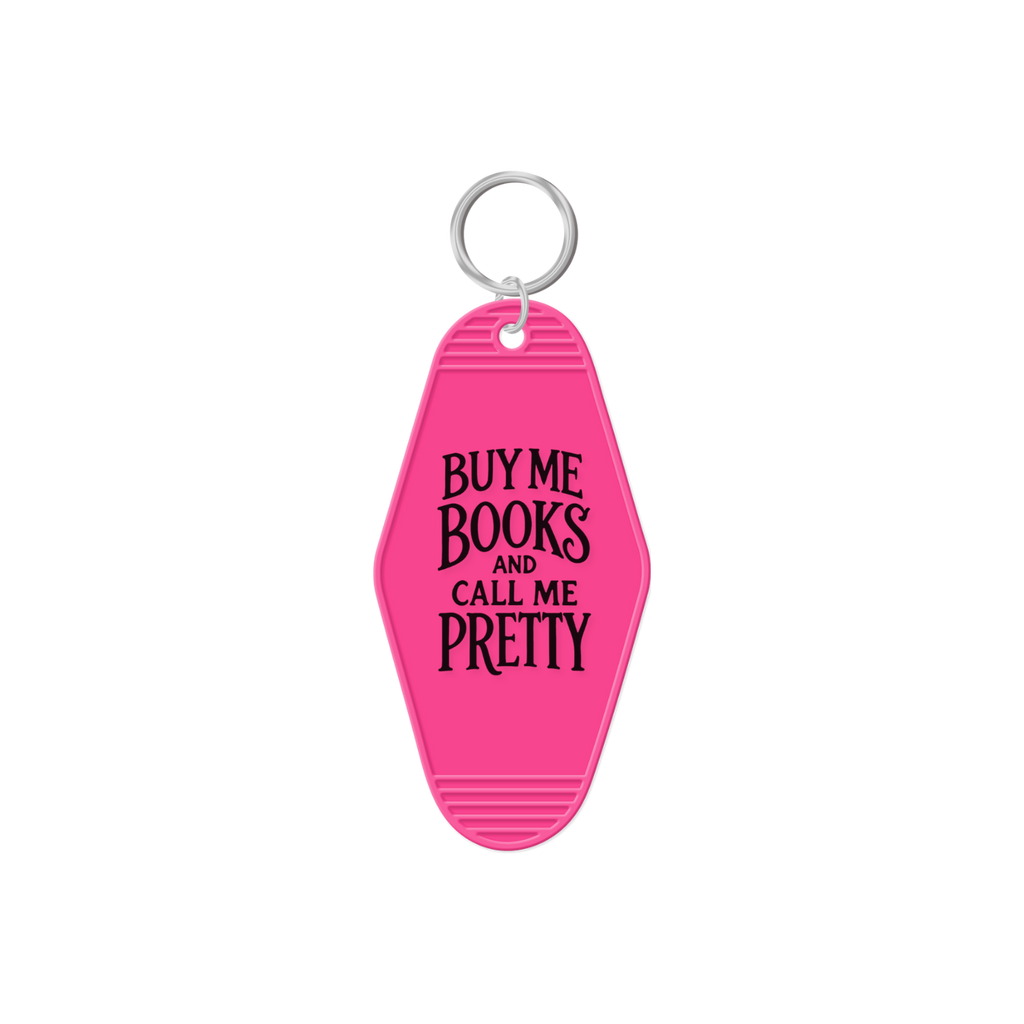 Buy Me Books And Call Me Pretty Keychain