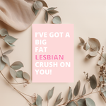 I've Got A Big Lesbian Crush On You Mean Girls Inspired Card