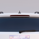 I Support Womens Rights & Wrongs Bumper Sticker