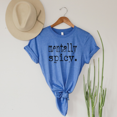 Mentally Spicy T-Shirt in Heather Carolina Blue