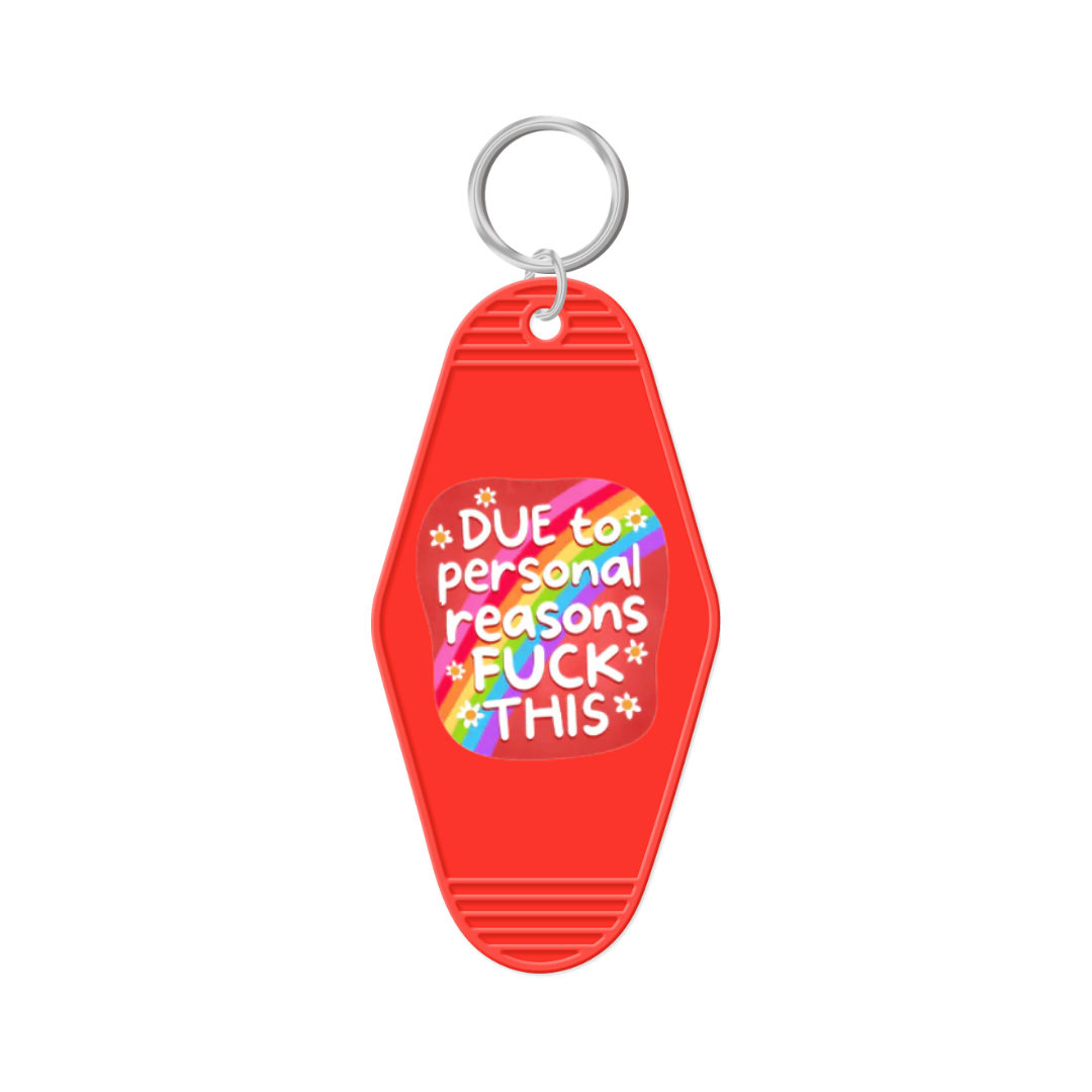 Due To Personal Reasons Fuck This Keychain