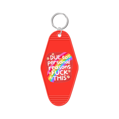Due To Personal Reasons Fuck This Keychain