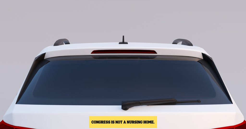 Congress Is Not A Nursing Home Bumper Sticker