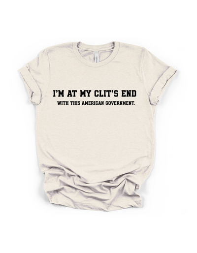 I'm At My Clit's End T-Shirt in Heather Natural
