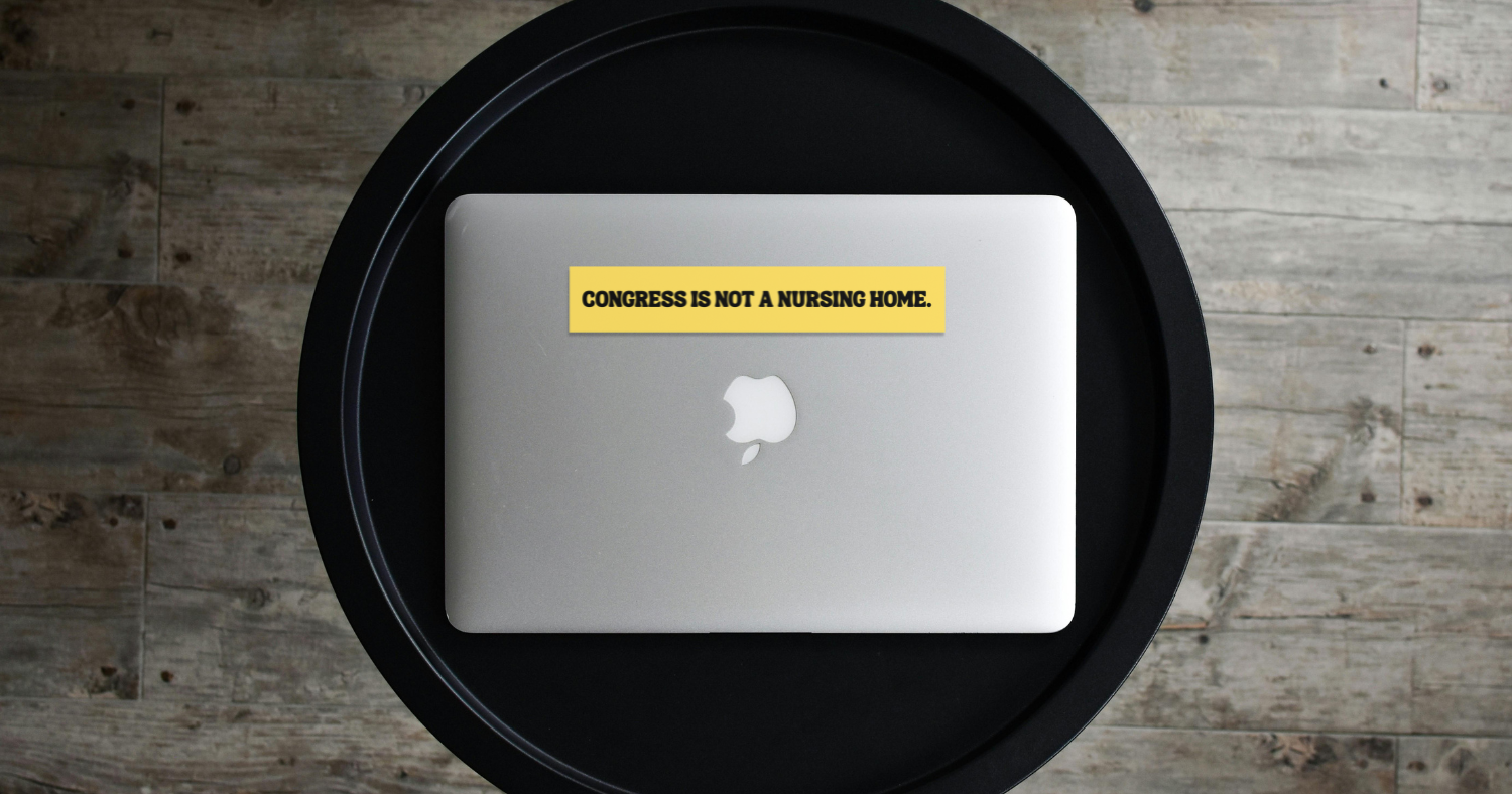 Congress Is Not A Nursing Home Bumper Sticker