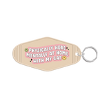 Physically Here, Mentally At Home With My Cat Keychain