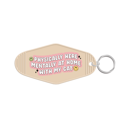 Physically Here, Mentally At Home With My Cat Keychain