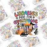 Libraries Are For Everyone Sticker
