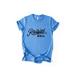 Raisin' Hell T-Shirt in Heather Columbia Blue