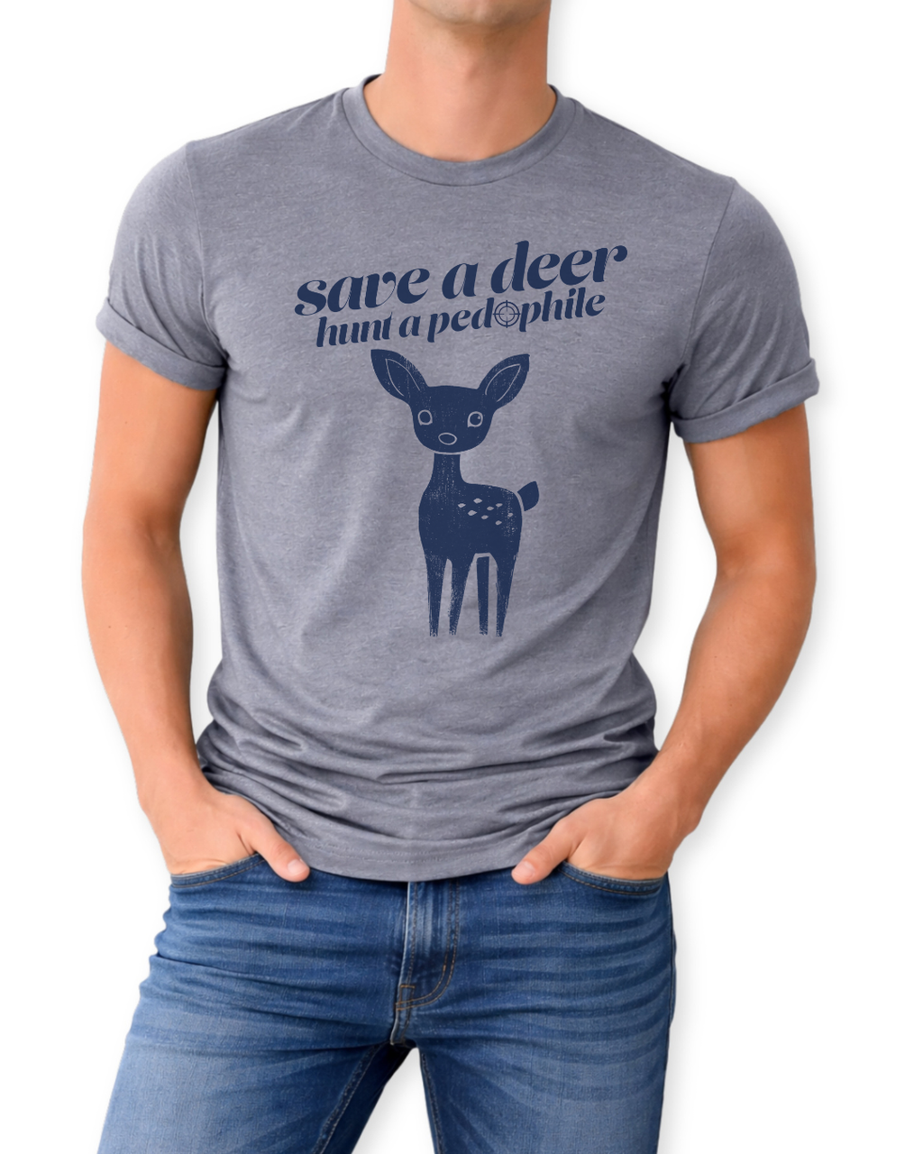 Save A Deer, Hunt A Pedophile T-Shirt in Heather Storm
