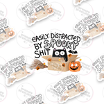 Easily Distracted By Spooky Shit Sticker