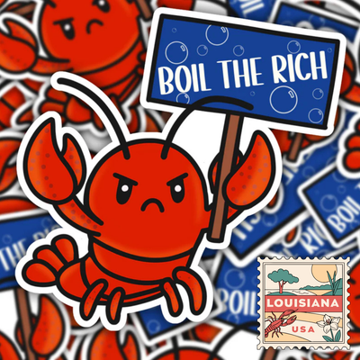 Boil The Rich Crawfish - Louisiana Sticker