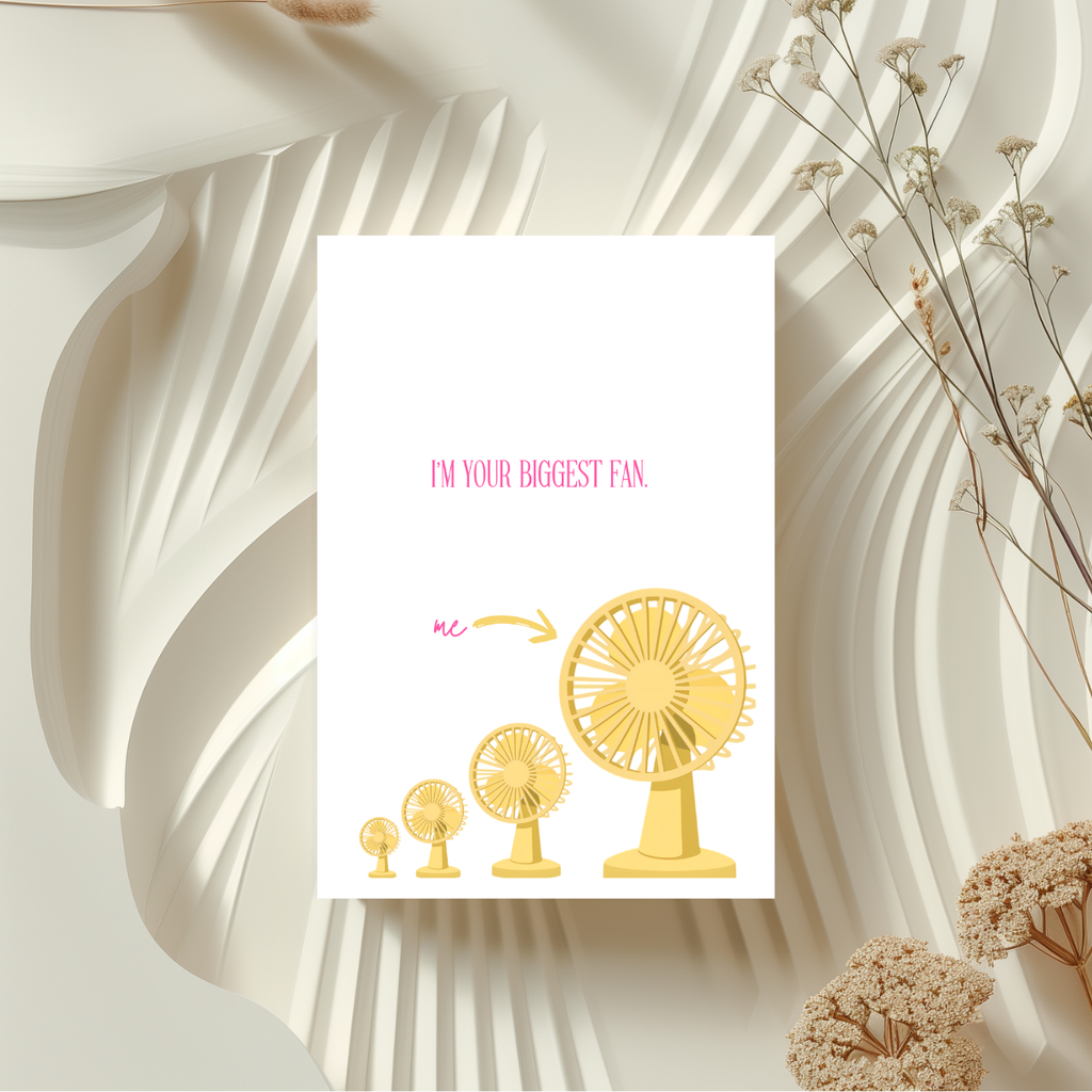 I'm Your Biggest Fan Greeting Card