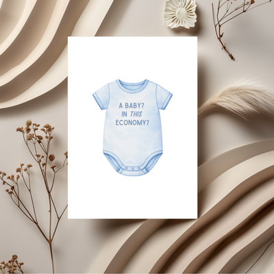 A baby? In this economy? Greeting Card