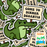 Come to dinner, DeSantis Gator - Florida Sticker