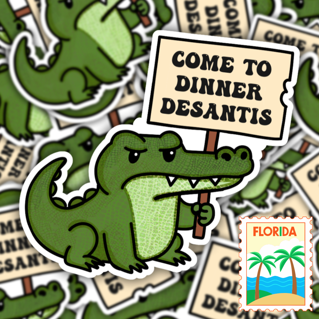 Come to dinner, DeSantis Gator - Florida Sticker