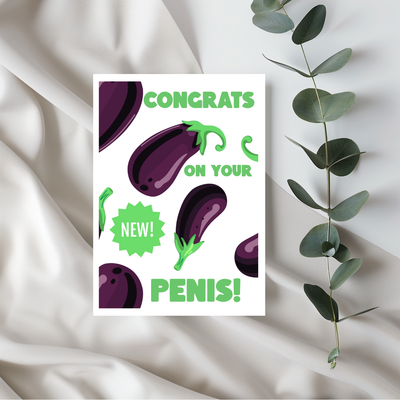 Congrats On Your New Penis Greeting Card