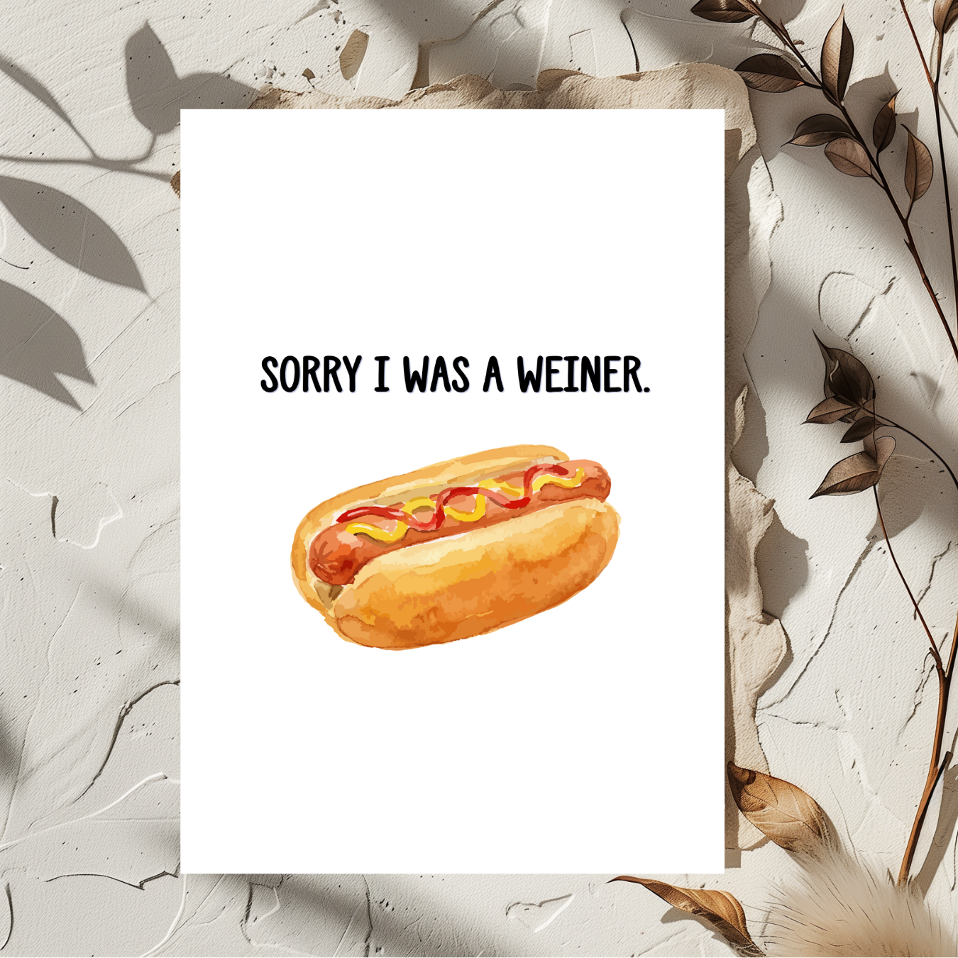 Sorry I Was A Weiner Greeting Card