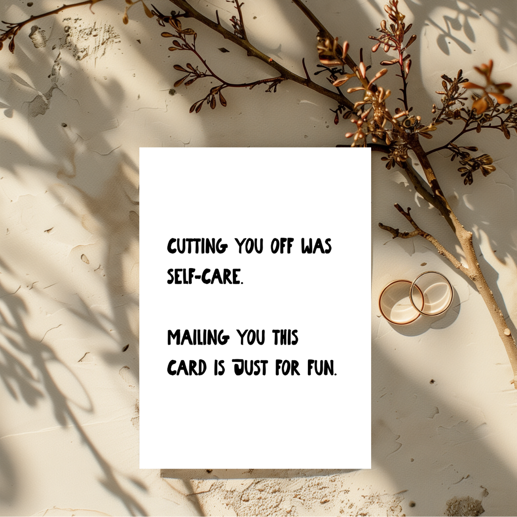 Cutting You Off Was Self-Care Greeting Card
