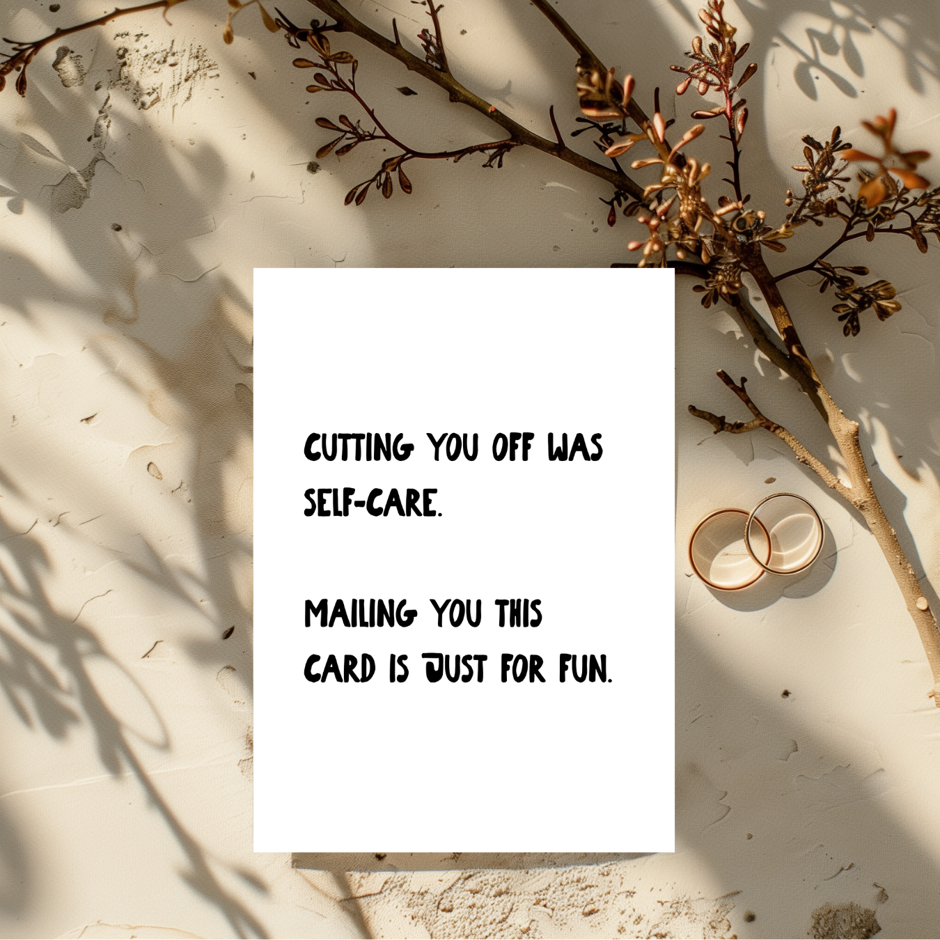 Cutting You Off Was Self-Care Greeting Card