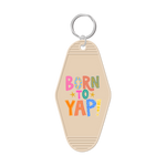 Born to Yap Keychain
