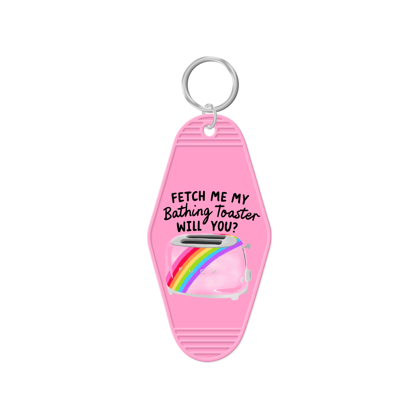 Fetch Me My Bathing Toaster Keychain