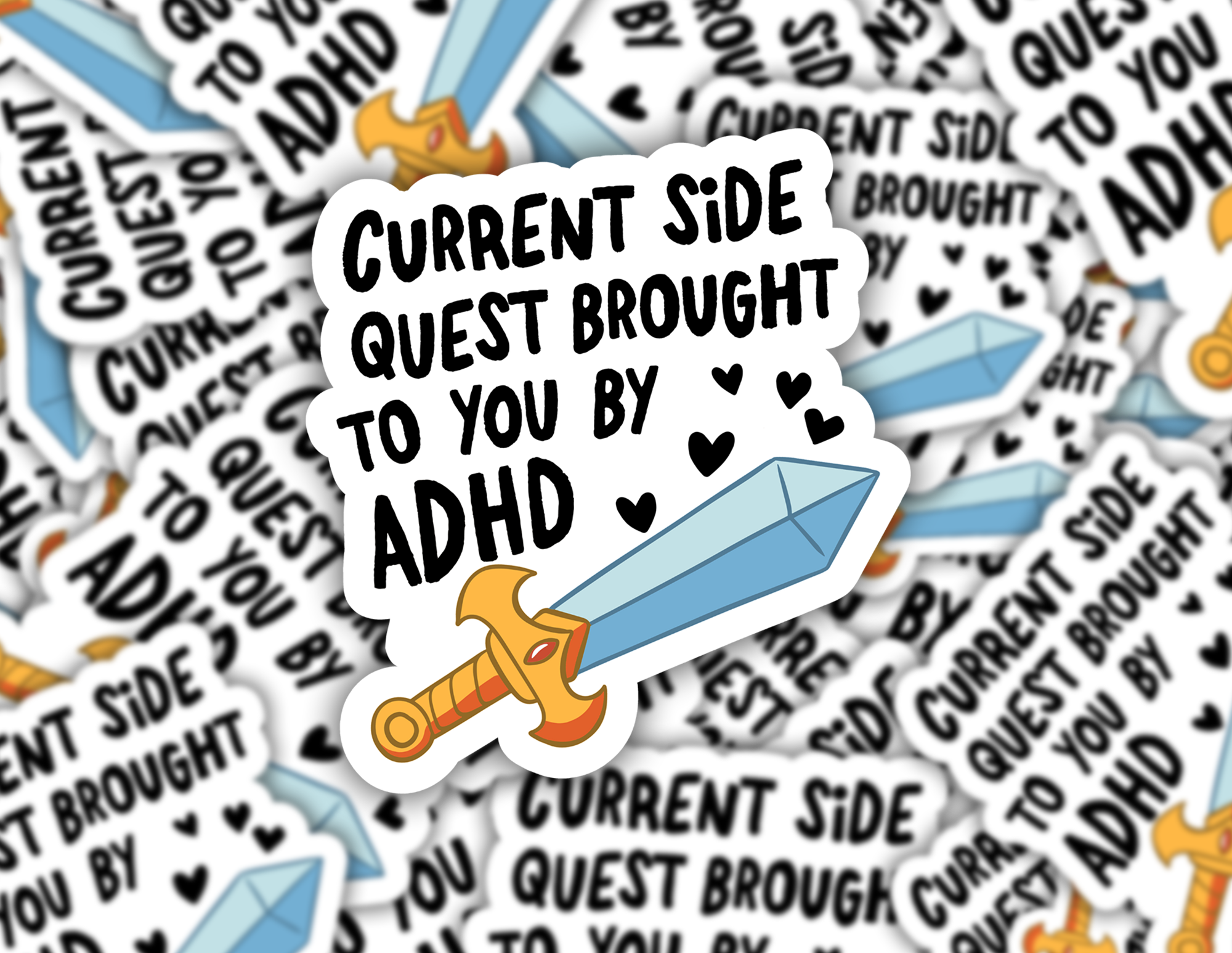 Current Side Quest Brought To You By ADHD Sticker
