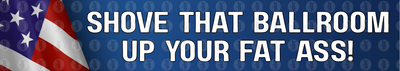 Shove That Ballroom Up Your Fat Ass Bumper Sticker