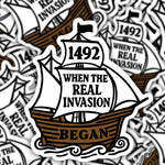1492: The Real Invasion Sticker