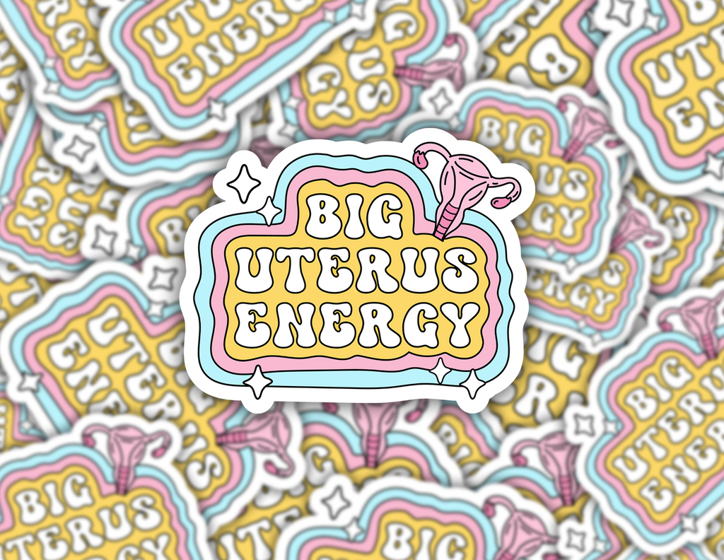 Big Uterus Energy Sticker