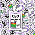 CEO of Dumpster Fires Sticker